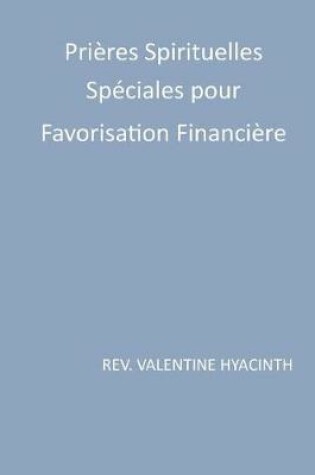 Cover of prieres spirituelles speciales pour favorisation financiere