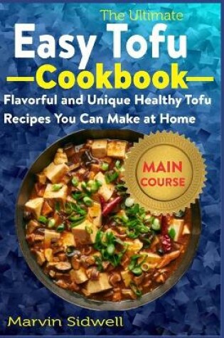 Cover of The Ultimate Easy Tofu Cookbook