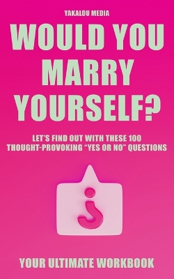 Book cover for Would you marry Yourself?