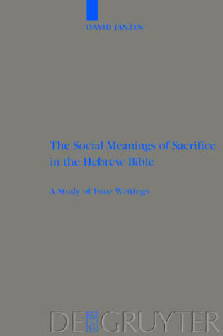 Cover of The Social Meanings of Sacrifice in the Hebrew Bible
