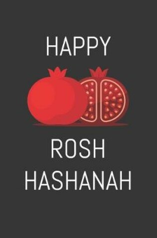 Cover of Happy Rosh Hashanah Pomegranate Notebook