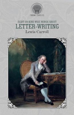 Cover of Eight or Nine Wise Words about Letter-Writing