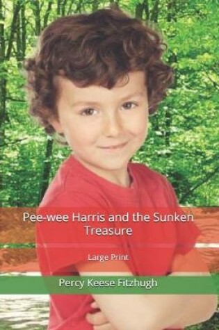 Cover of Pee-wee Harris and the Sunken Treasure