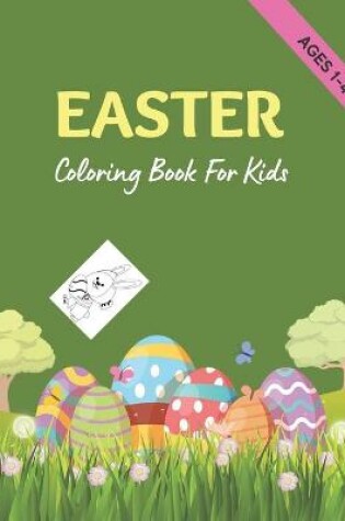 Cover of Easter Coloring Book For Kids Ages 1-4