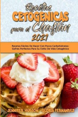 Cover of Recetas Cetogenicas Para El Chaflan 2021