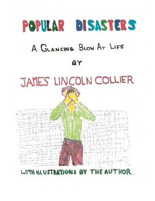 Book cover for Popular Disasters: A Glancing Blow At Life