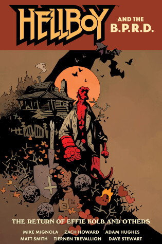 Cover of Hellboy And The B.p.r.d.: The Return Of Effie Kolb And Other