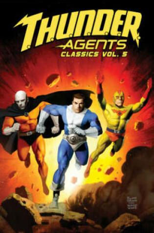 Cover of T.H.U.N.D.E.R. Agents Classics Volume 5
