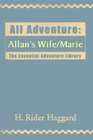 Cover of All Adventure: Allan's Wife/Marie