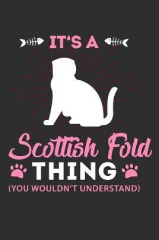 Cover of Its A Scottish Fold Thing You Wouldn't Understand