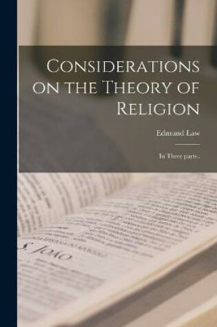 Cover of Considerations on the Theory of Religion [microform]