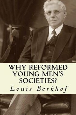 Cover of Why Reformed Young Men's Societies