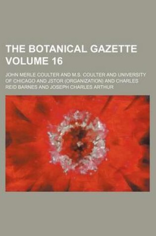 Cover of The Botanical Gazette Volume 16