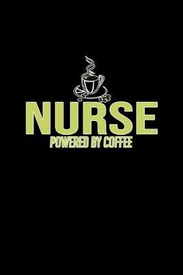 Book cover for Nurse powered by coffee