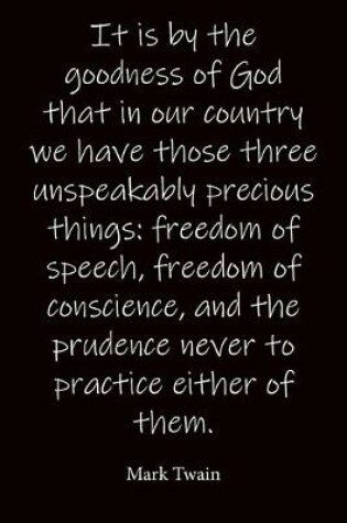 Cover of It is by the goodness of God that in our country we have those three unspeakably precious things