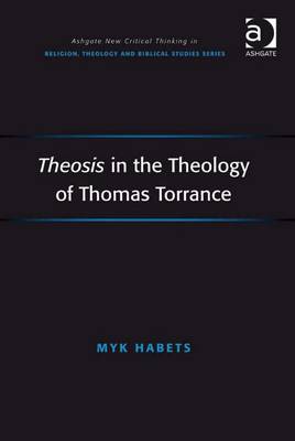 Cover of Theosis in the Theology of Thomas Torrance