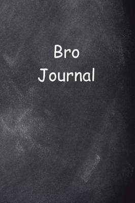 Cover of Journal For Men Bro Journal Chalkboard Style