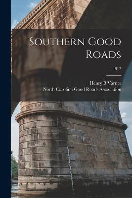 Book cover for Southern Good Roads; 1917