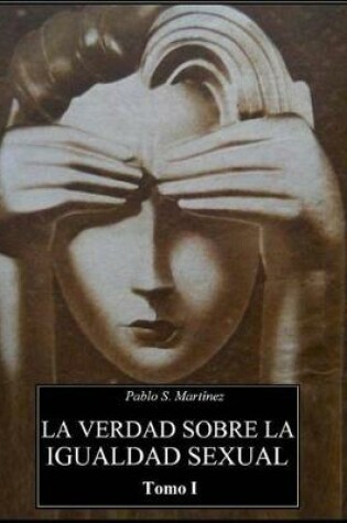 Cover of La Verdad Sobre La Igualdad Sexual