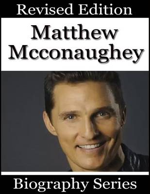 Book cover for Matthew Mcconaughey - Biography Series