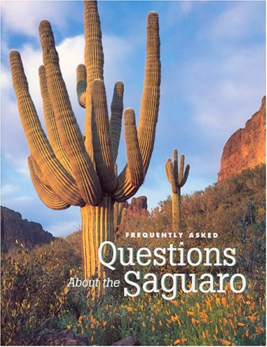 Book cover for Frequently Asked Questions about the Saguaro