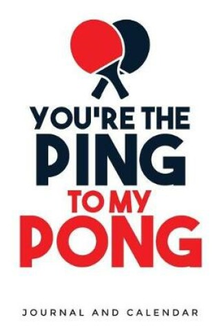 Cover of You're the Ping to My Pong