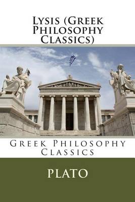 Book cover for Lysis (Greek Philosophy Classics)