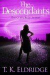 Book cover for The Descendants - The Complete Trilogy