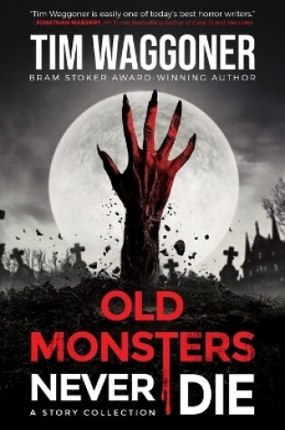 Cover of Old Monsters Never Die