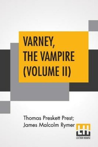 Cover of Varney, The Vampire (Volume II); Or, The Feast Of Blood. A Romance.