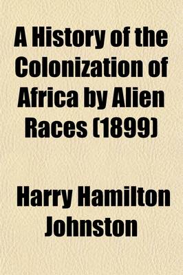 Book cover for A History of the Colonization of Africa by Alien Races