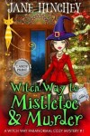 Book cover for Witch Way to Mistletoe & Murder - Large Print Edition