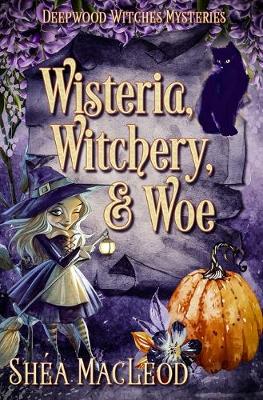 Book cover for Wisteria, Witchery, and Woe