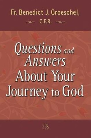 Cover of Questions and Answers about Your Journey to God