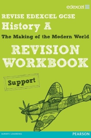 Cover of REVISE EDEXCEL: Edexcel GCSE History Specification A Modern World History Revision Workbook Support