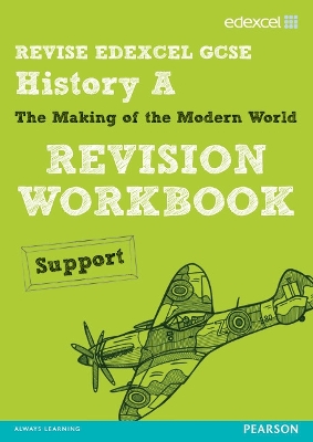 Cover of REVISE EDEXCEL: Edexcel GCSE History Specification A Modern World History Revision Workbook Support