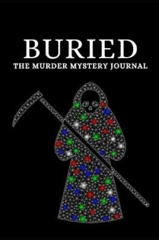 Cover of Buried the Murder Mystery Journal