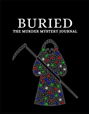 Cover of Buried the Murder Mystery Journal