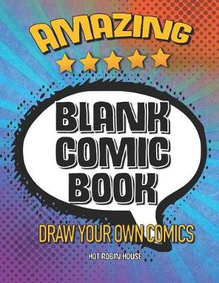 Book cover for Amazing Blank Comic Book Draw Your Own Comics