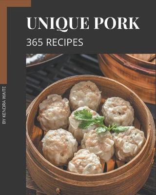 Book cover for 365 Unique Pork Recipes