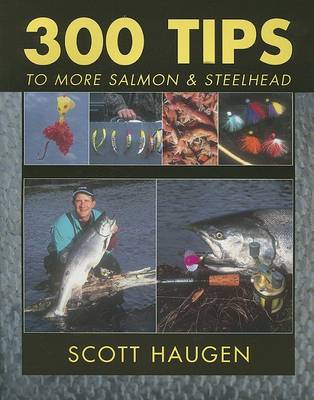 Book cover for 300 Tips to More Salmon & Steelhead
