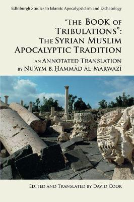 Book cover for 'The Book of Tribulations: the Syrian Muslim Apocalyptic Tradition'