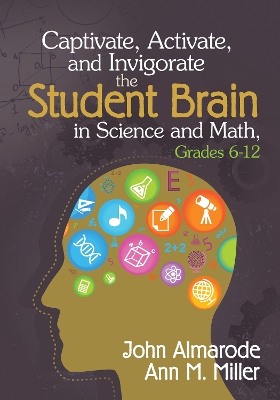 Book cover for Captivate, Activate, and Invigorate the Student Brain in Science and Math, Grades 6-12