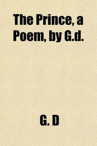 Cover of The Prince, a Poem, by G.D.