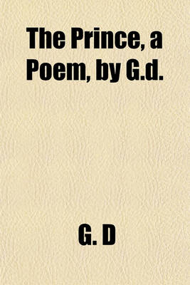 Book cover for The Prince, a Poem, by G.D.