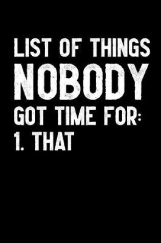 Cover of List of Things Nobody Got Time for That