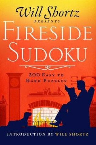 Cover of Will Shortz Presents Fireside Sudoku: 200 Easy to Hard Puzzles