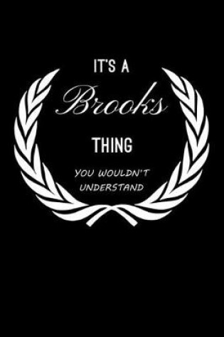 Cover of It's A Brooks Thing, You Wouldn't Understand