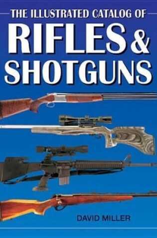 Cover of The Illustrated Catalog of Rifles and Shotguns