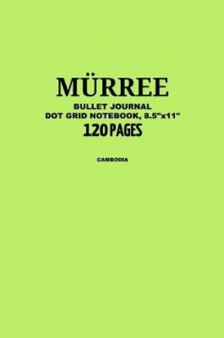 Cover of Murree Bullet Journal, Cambodia, Dot Grid Notebook, 8.5" x 11", 120 Pages